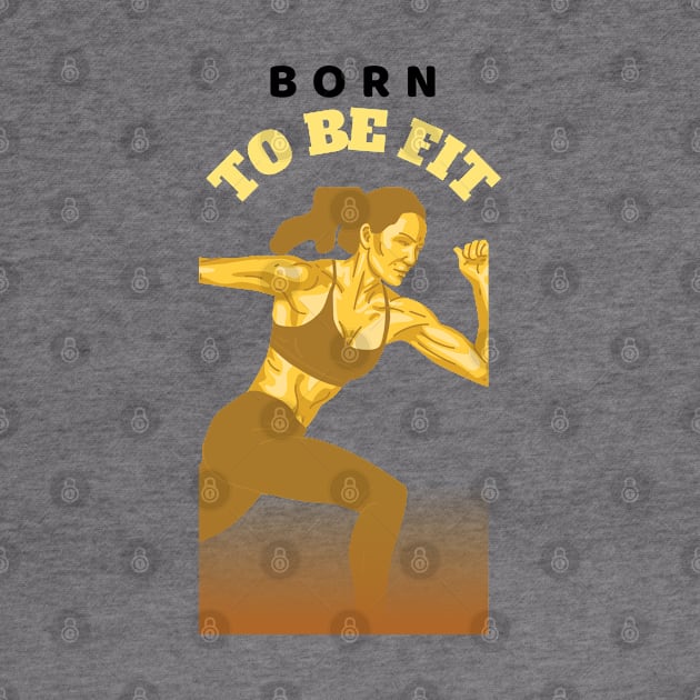 Born To Be Fit by JC's Fitness Co.